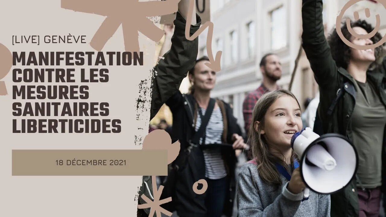 🔴 [LIVE] Genève - 18.12.2021 - Manifestation contre le certificat COVID