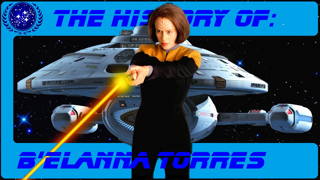 The History of B'Elanna Torres