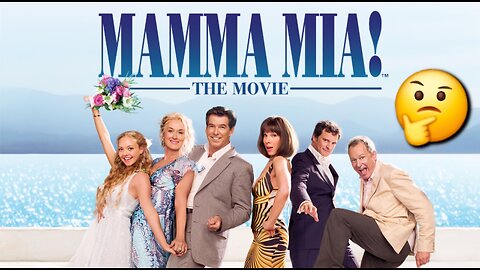 Mama Mia! (2008) A Straight Man's Point of View (Introduction)