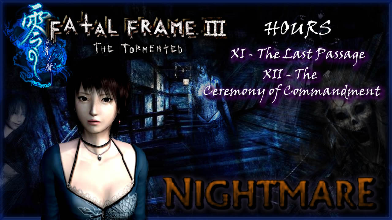 Fatal Frame 3: The Tormented [PS2] - Nightmare 100% (All Files, Ghosts, Upgrades & Endings) (Part.5)