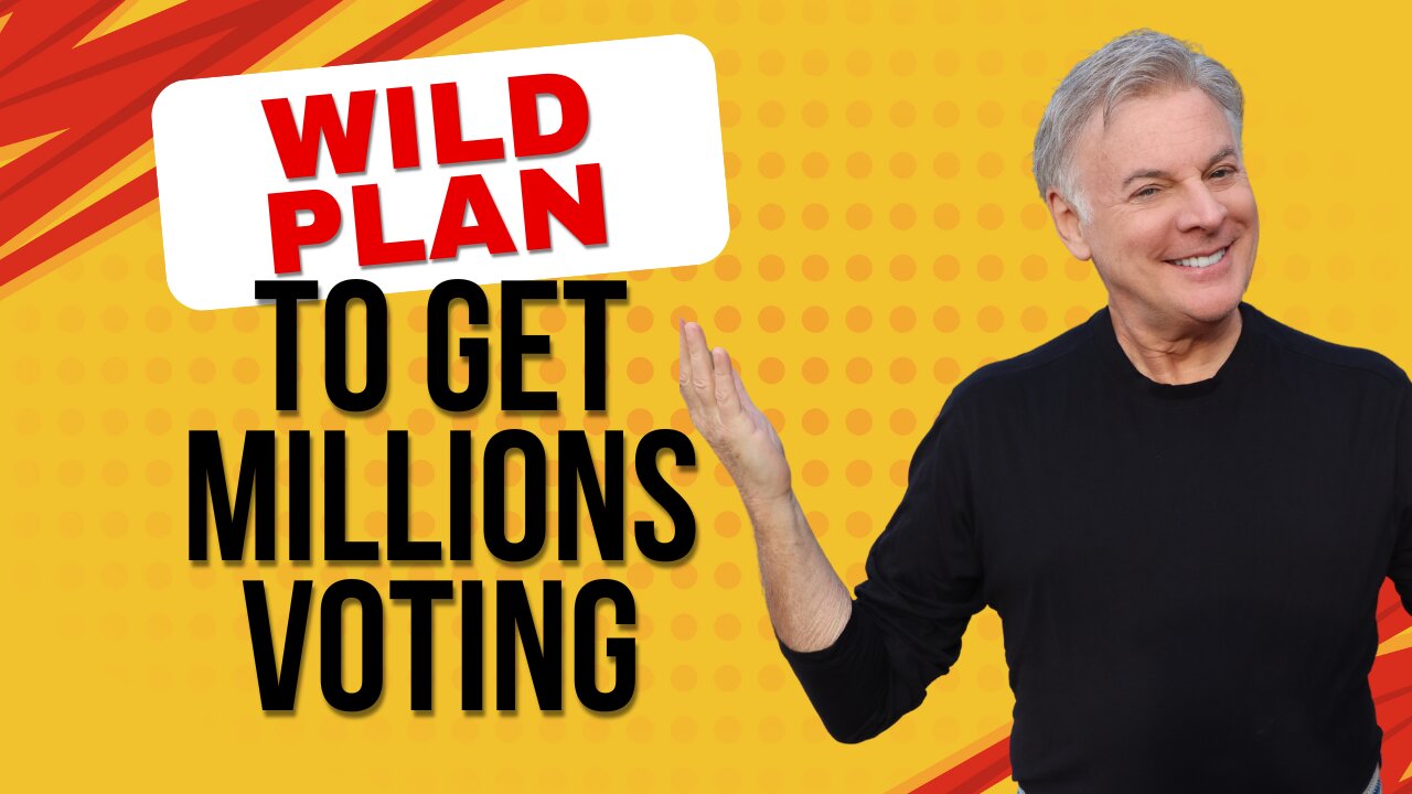 Shocking News - 25 Million Christians Don’t Vote: I’ve Got A Wild Plan!