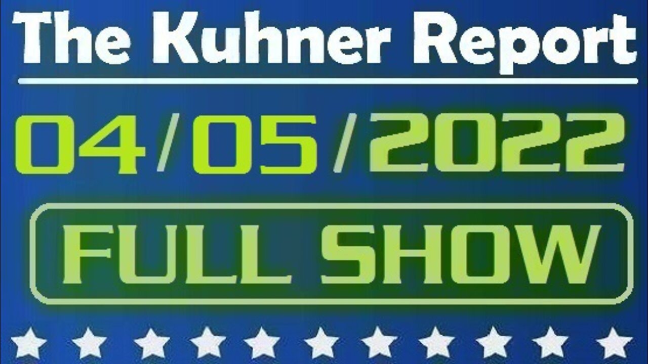 The Kuhner Report 04/05/2022 [FULL SHOW] Sen. Mitt Romney says he'll confirm Ketanji Brown Jackson to Supreme Court