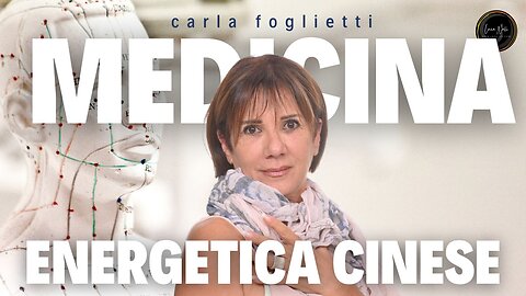 Medicina energetica cinese. Punti che veicolano l' informazione sul corpo dell'uomo Carla Foglietti