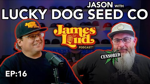 James Loud Podcast EP #16 - Jason "SkunkVA" with Lucky Dog Seed Company