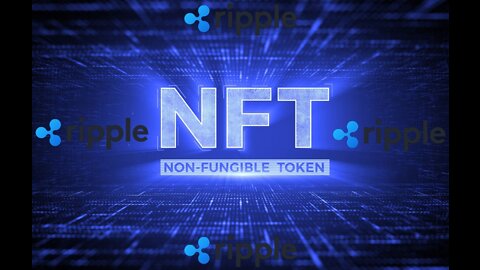 Ripple - NFT's & CBDC's!