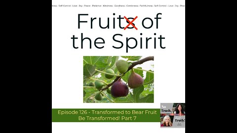 Excerpt from "Transformed to Bear Fruit"