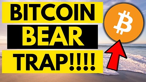 🚨 BITCOIN: BEAR TRAP!!!!!