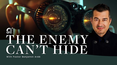The Enemy Can't Hide | Benjamin Ardé | Arc Ministries | Arc.tv