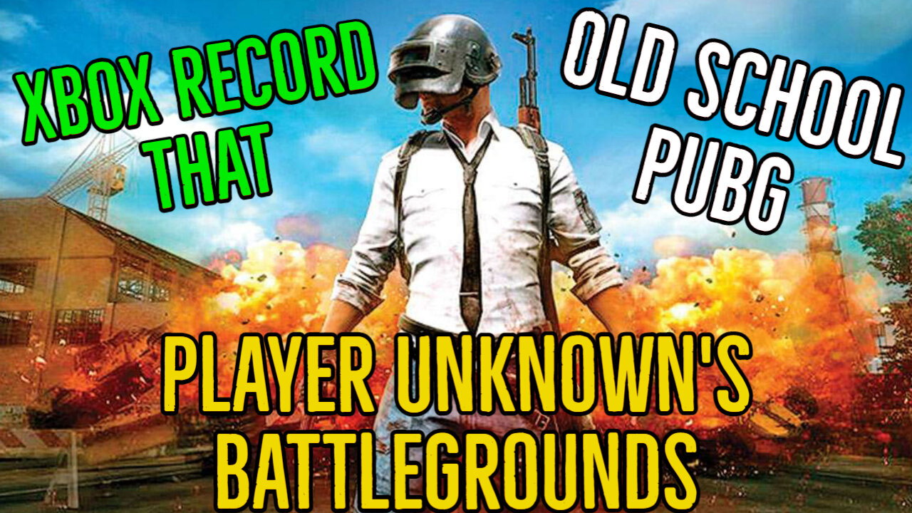 Xbox Record That- PUBG (Old-School)