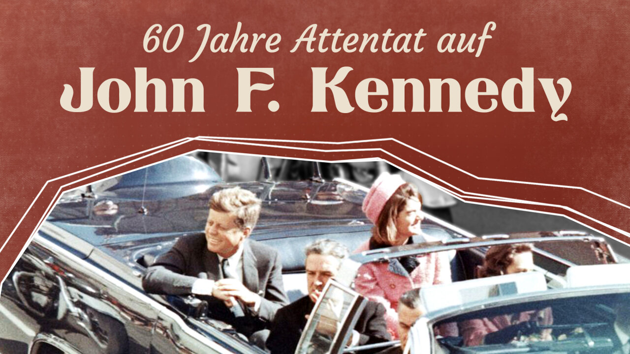 60 Jahre Attentat auf John F. Kennedy – Die Hintermänner enthüllt@kla.tv🙈