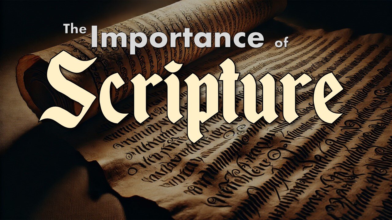 The Importance of Scripture