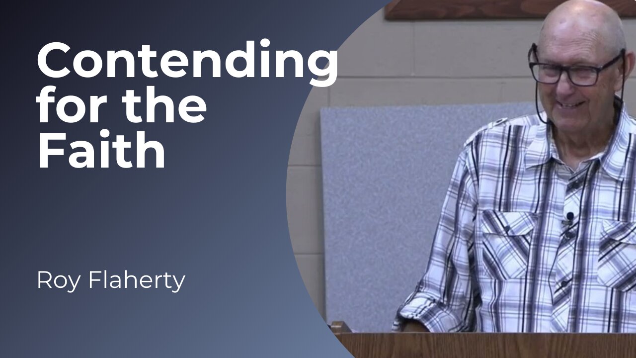 "Contending for the Faith" - Roy Flaherty