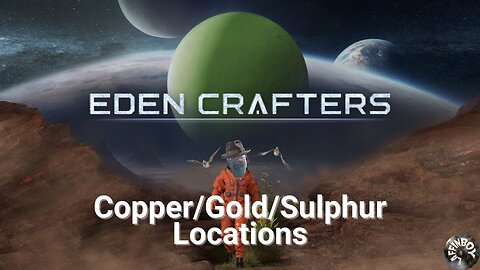 Eden Crafters Copper, Gold and Sulphur Locations