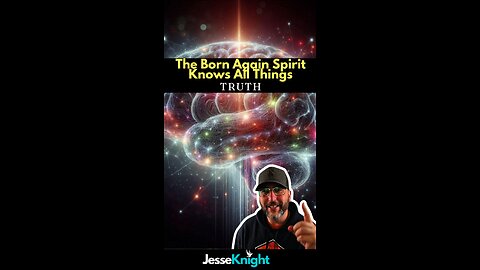 The Born Again Spirit Knows All Things! 😮 #faith #jesus #christ #god #gospel