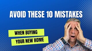 Avoid These Costly Mistakes When Buying a New Home