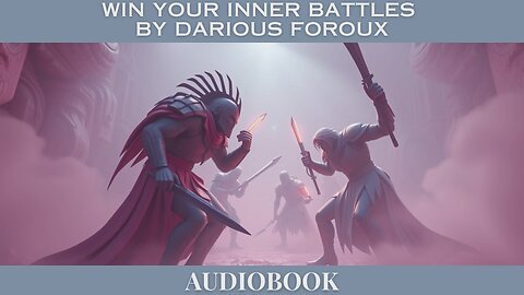 Win Your Inner Battles by Darius Foroux | Full Audiobook