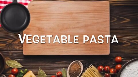 Best Vegetarian Pasta - How to make a Healthy Pasta