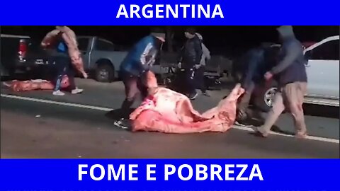 Veja o vídeo: Famintos, Argentinos saqueiam caminhão de carne!