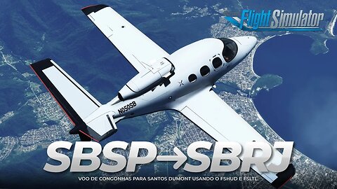 De Congonhas para Santos Dumont no Cirrus Vision Jet com FSHud e FSLTL em Ação