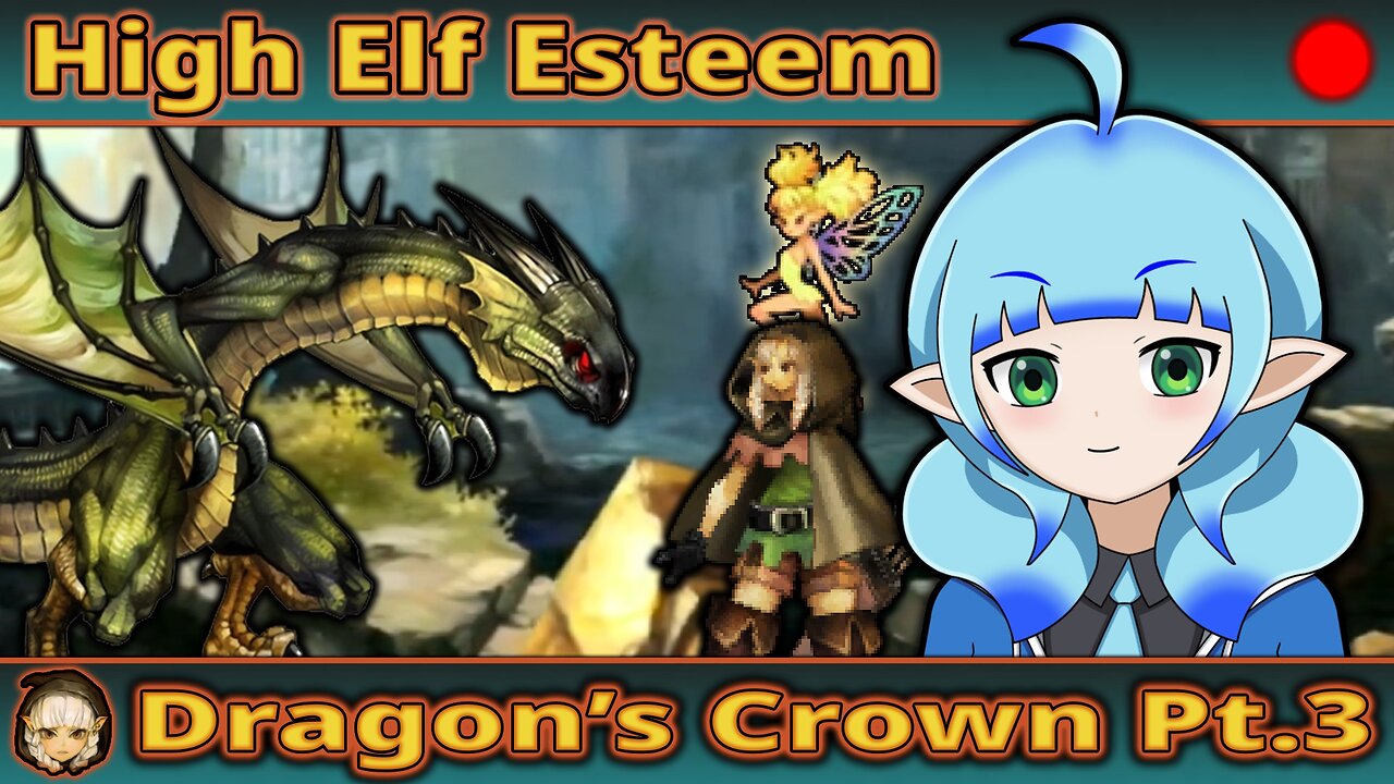 VOD : High Elf Esteem! : Dragon's Crown - Part 3