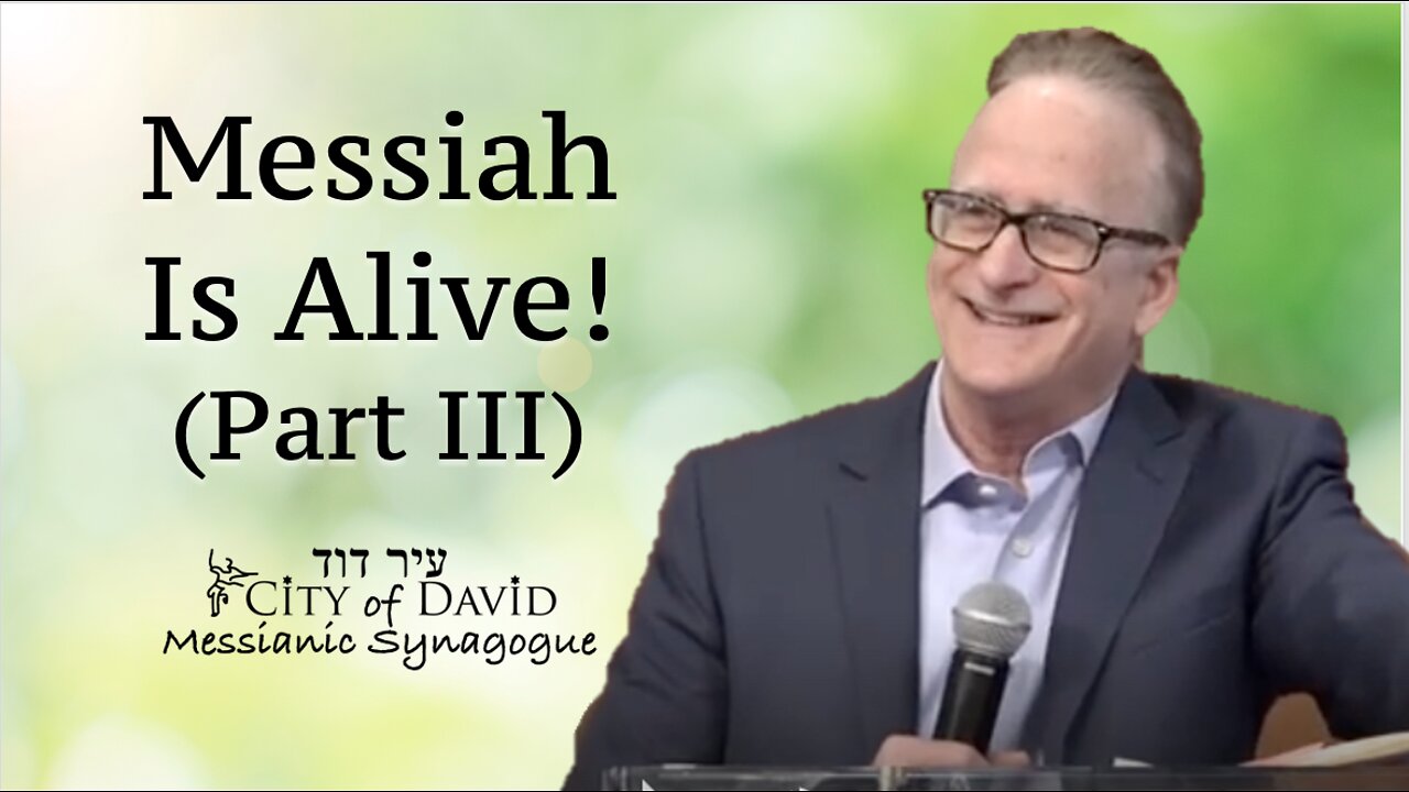 Messiah Is Alive! (Part III)