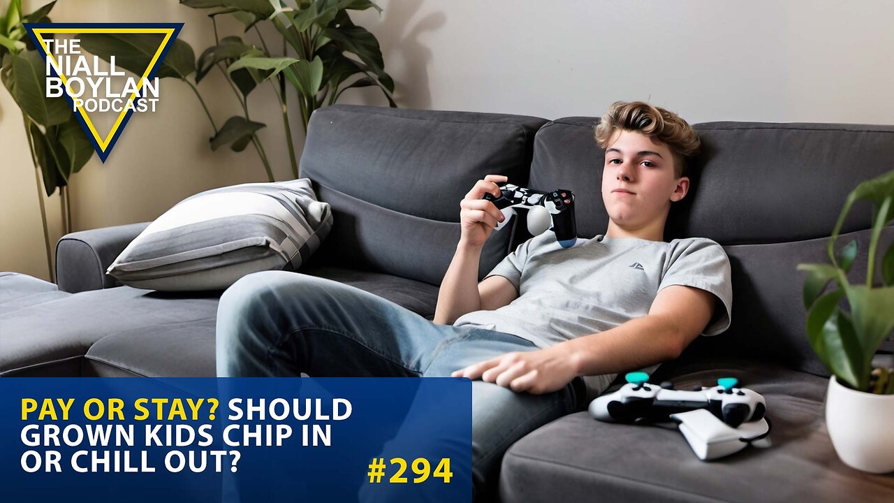 #294 Pay or Stay? Should Grown Kids Chip In or Chill Out? Trailer