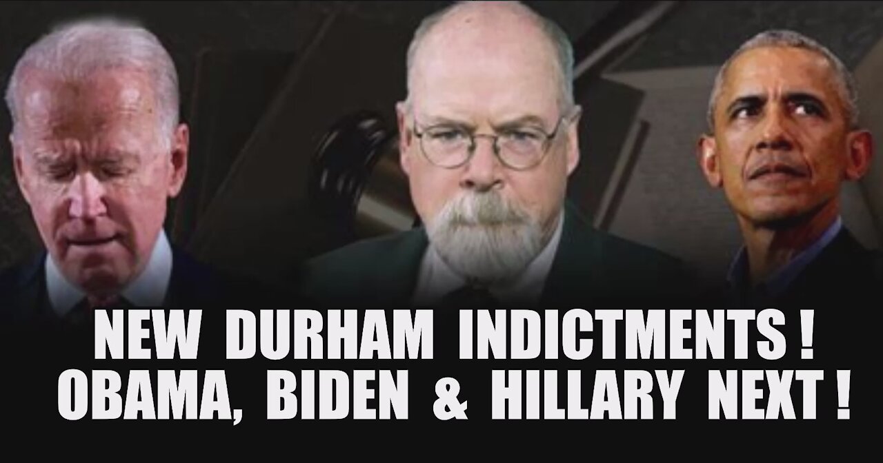 NEW DURHAM INDICTMENTS! Obama, Biden, Hillary, Brennan & Schiff! Breaking Intel! Justice Is Coming!