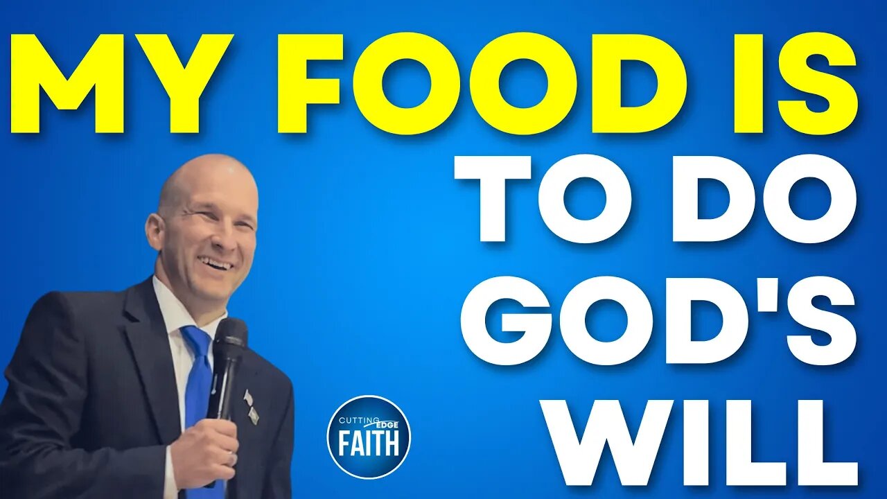 The Meaning of "My Food is to do God's Will"