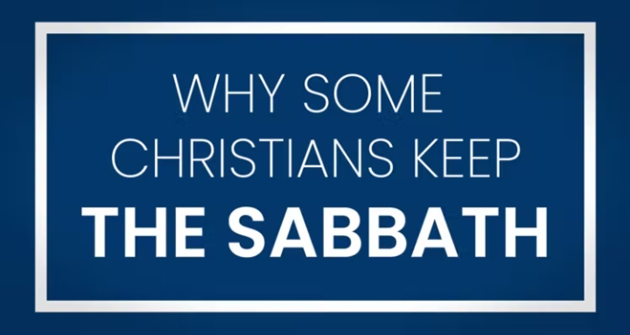 Why some Christians keep the Sabbath