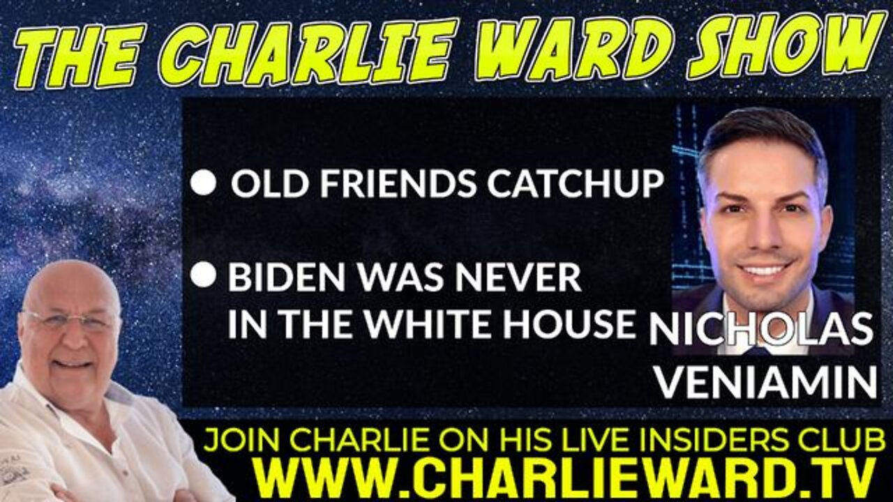 BIDEN WAS NEVER IN THE WHITE HOUSE! WITH NICK VENIAMIN & CHARLIE WARD