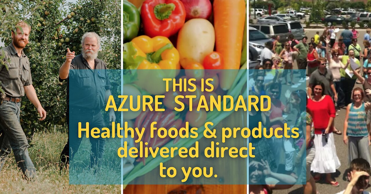 This is Azure Standard | Real. Healthy. Food. Delivered direct to you.