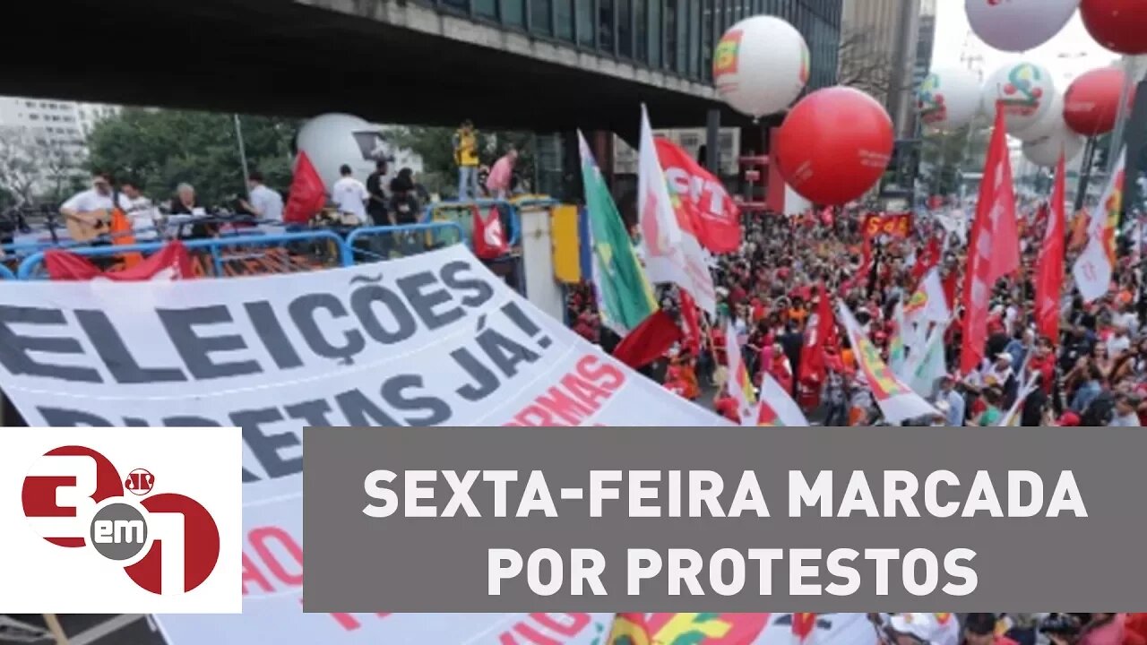 Sexta-feira marcada por protestos em todo o país