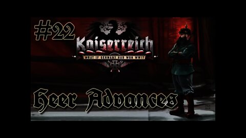 Hearts of Iron IV Kaiserreich - Germany 22 Heer Advances