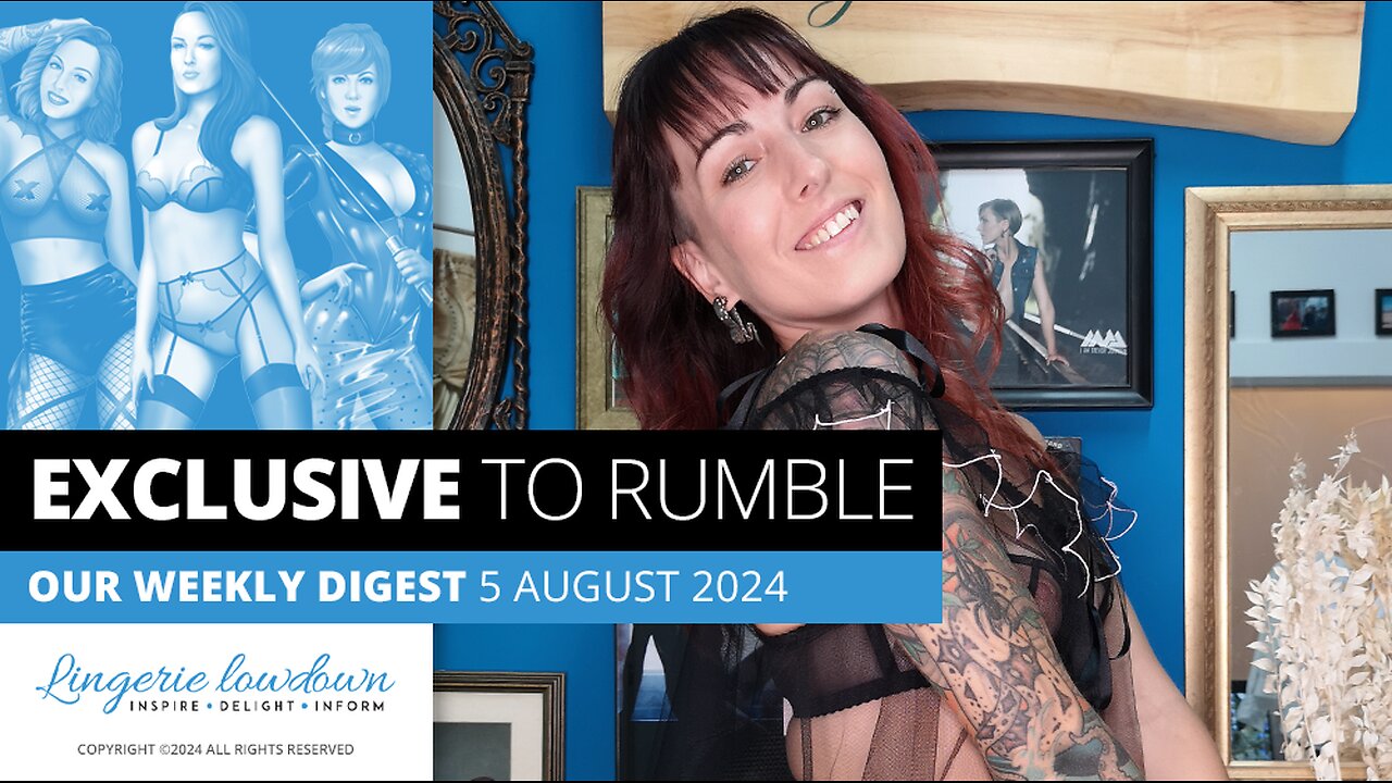 Exclusive to Rumble : Weekly digest for week beginning 5 August 2024