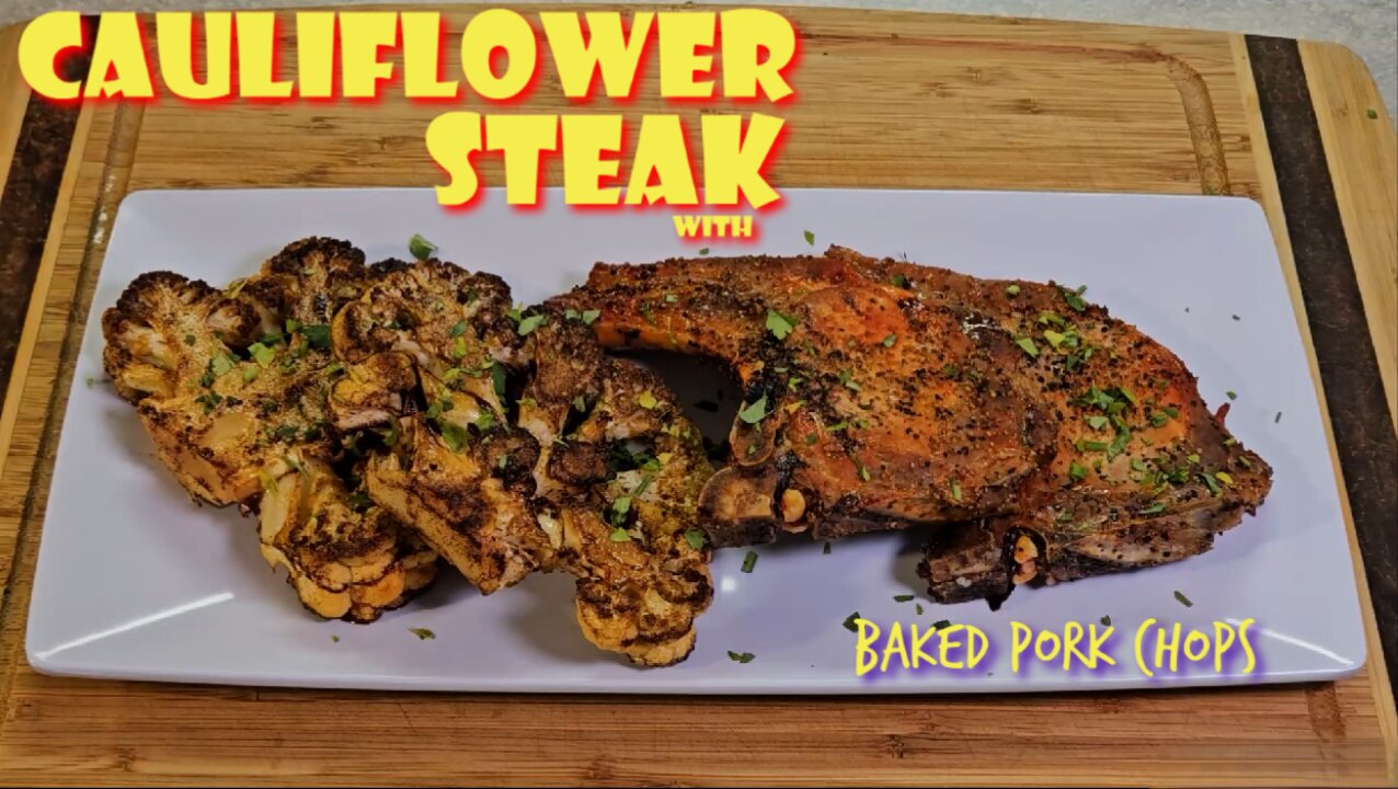 Cauliflower Steaks with Baked Pork Chops | Flavorful and Healthy Recipe