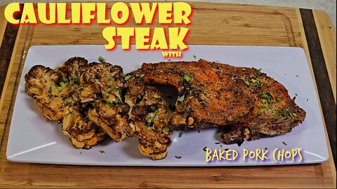 Cauliflower Steaks with Baked Pork Chops | Flavorful and Healthy Recipe