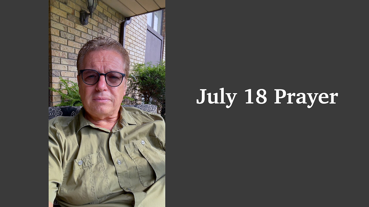 July 18 Prayer