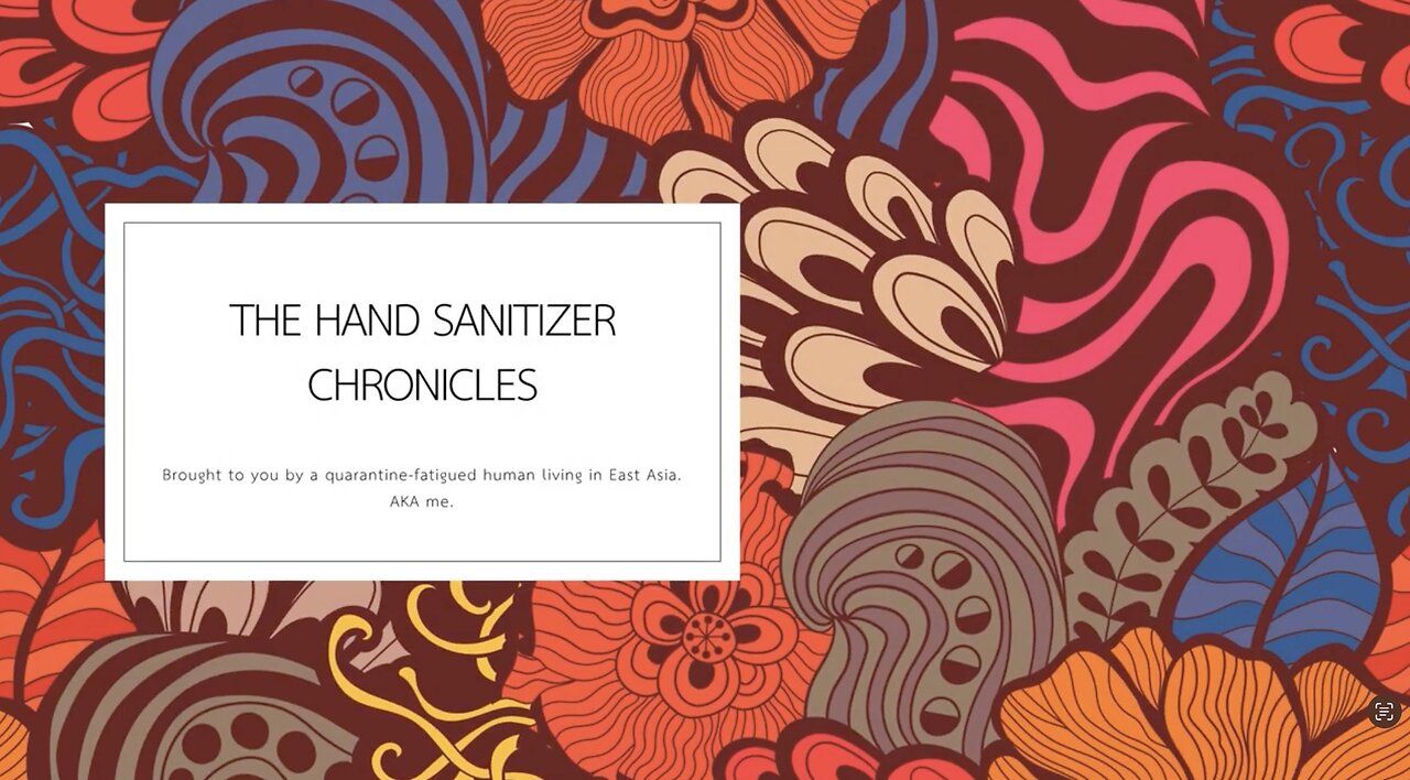 Hand sanitizer chronicles