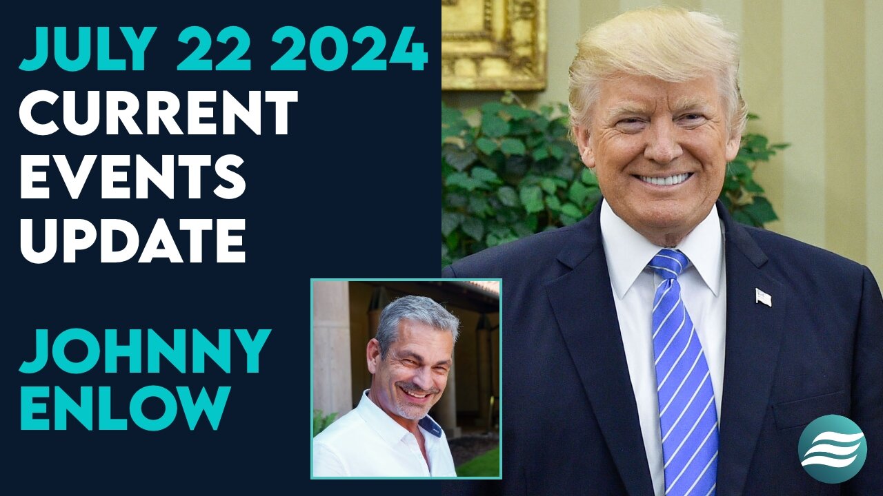 Johnny Enlow Current Events Updates July 22 2024