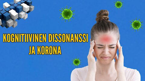 Kognitiivinen dissonanssi ja korona | BlokkiMedia 10.8.2020