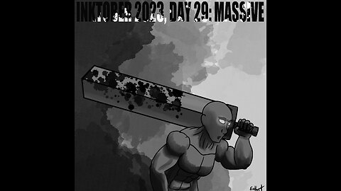 EstherTb Draws: Inktober 2023, Day 29: Massive