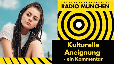 Kulturelle Aneignung - der ideologische Schwachsinn