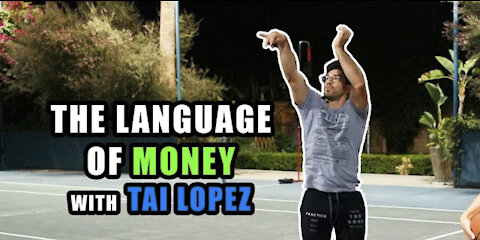 Tai Lopez, Biggest Change Came From Learning The Language of Money