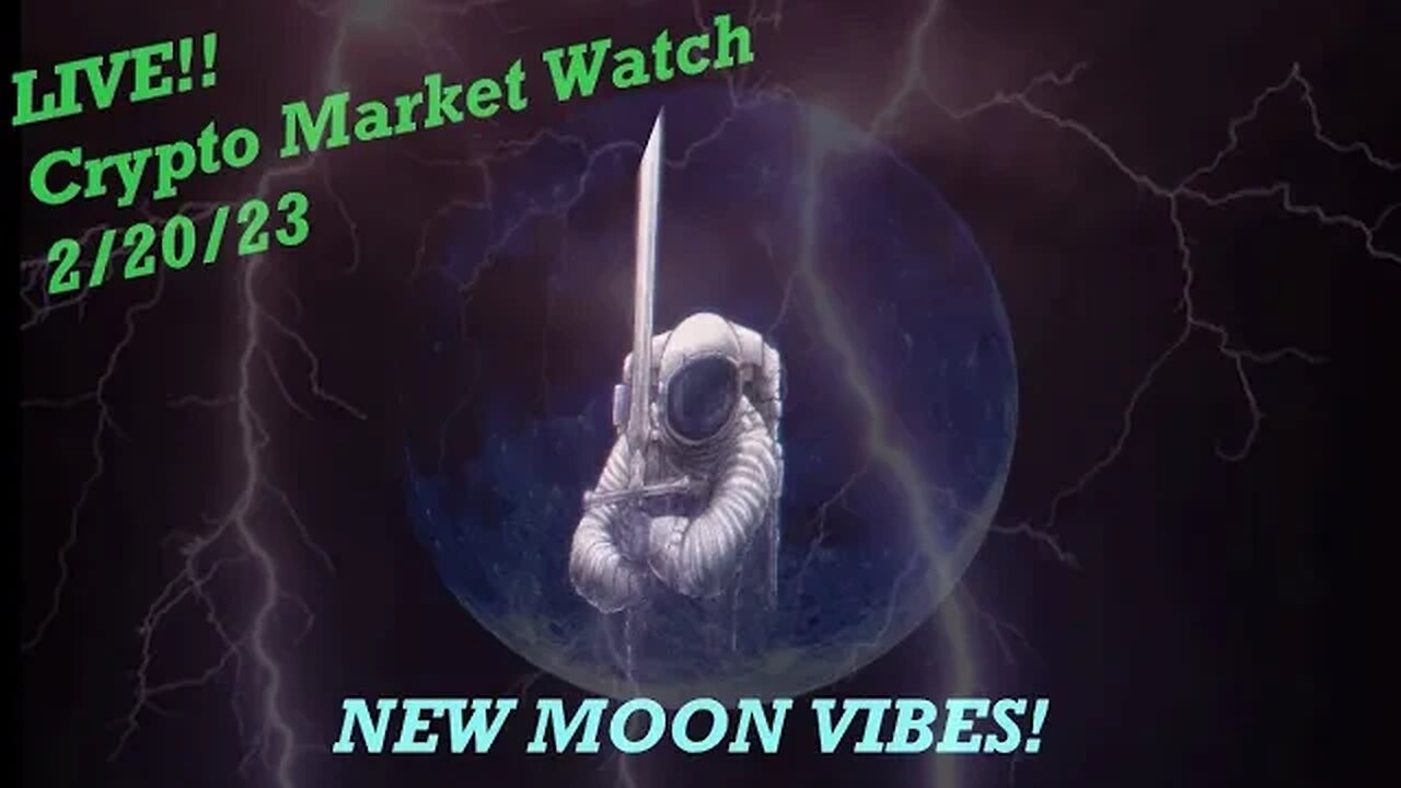 BREAKING!LIVE CRYPTO MARKET Watch!02/20/23 NEW MOON VIBES