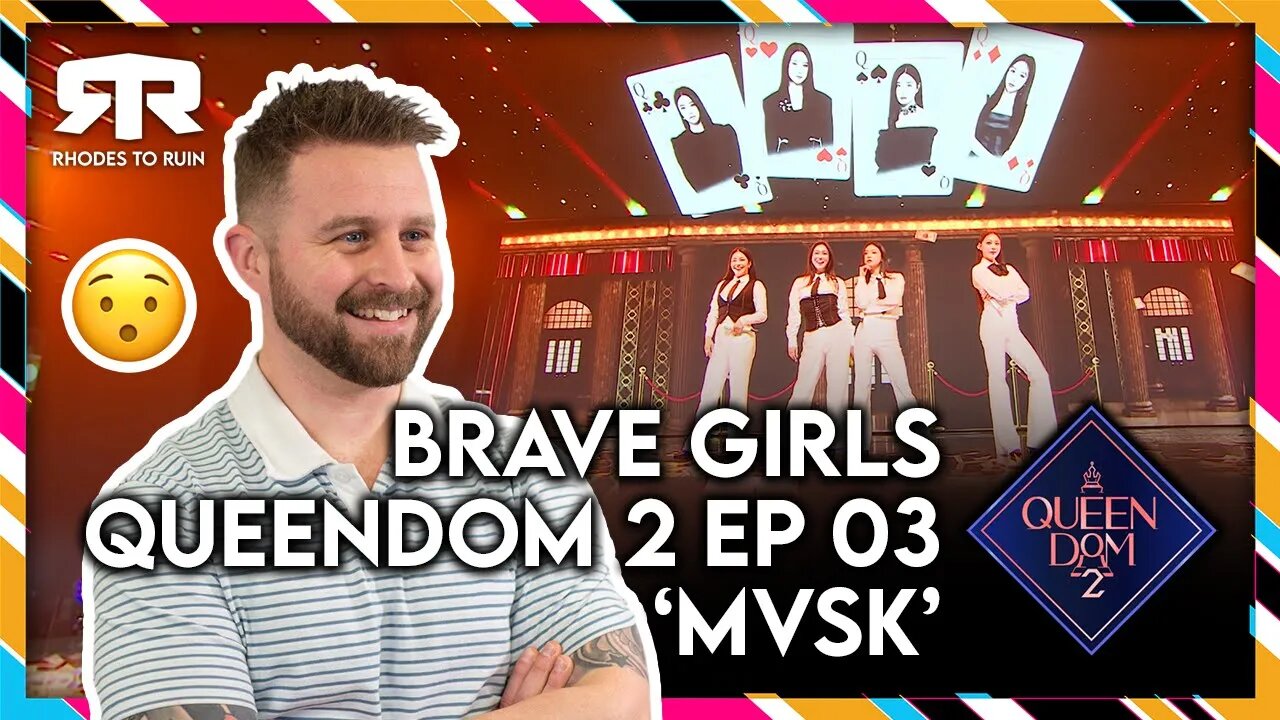 BRAVE GIRLS (브레이브걸스) - 'Queendom 2' (퀸덤2) Ep 3. 'Mvsk' (Reaction)