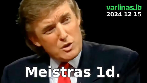 Varlinas tiesiogiai - 2024 12 15 - Meistras 1d. / Klausimai - atsakymai