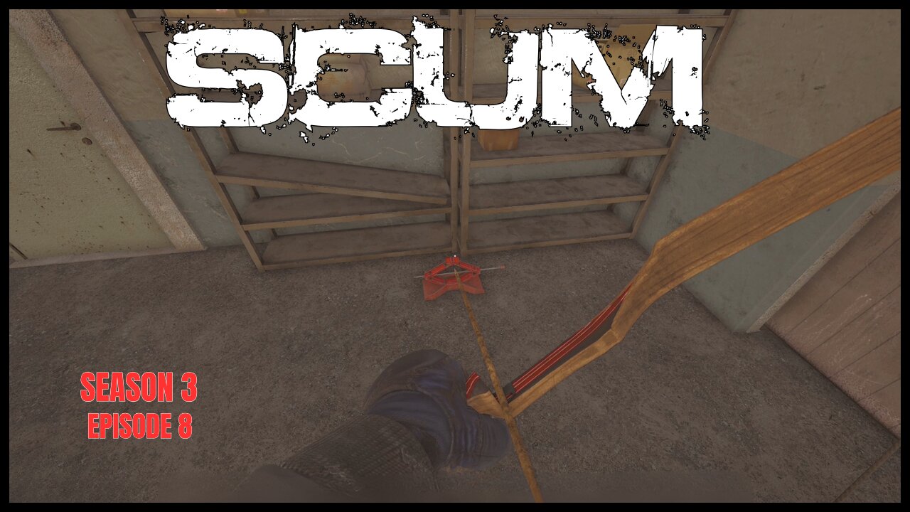 SCUM v0.95 | SP | S3 Ep.8 | Patience is a Virtue