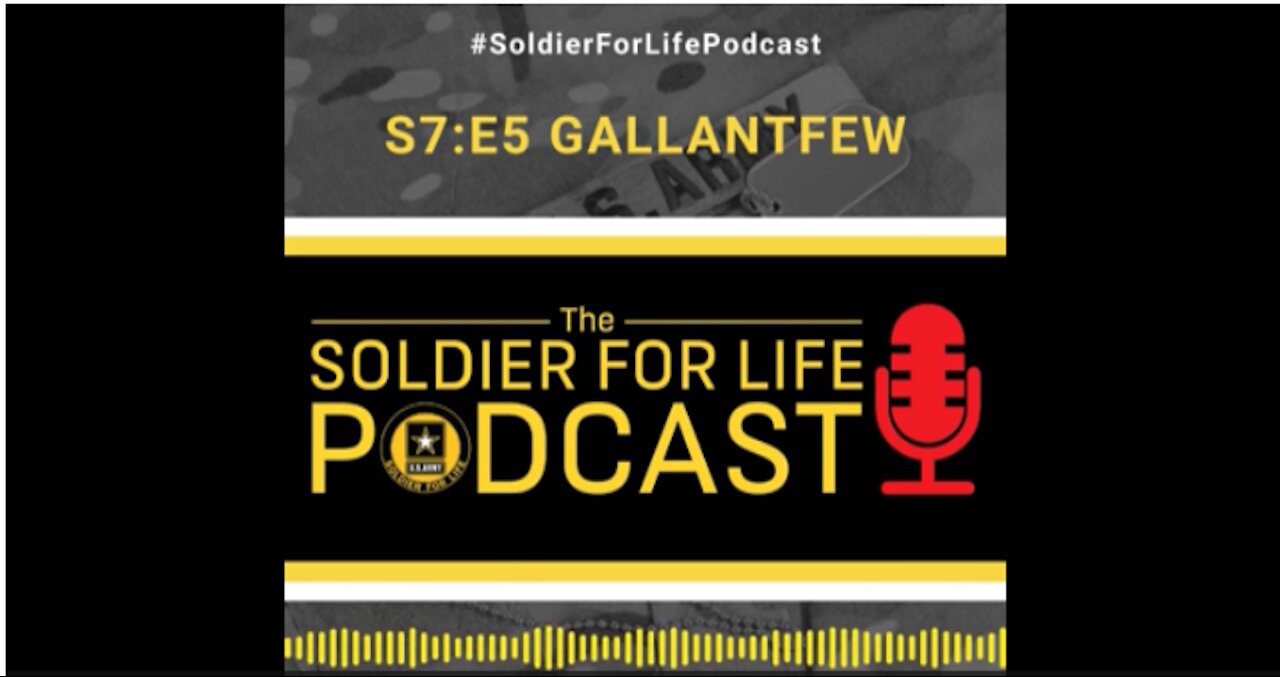 GallantFew - Soldier For Life Podcast S7:E5 – 31 January 2021