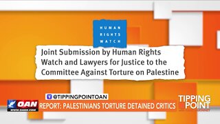 Tipping Point - Report: Palestinians Torture Detained Critics