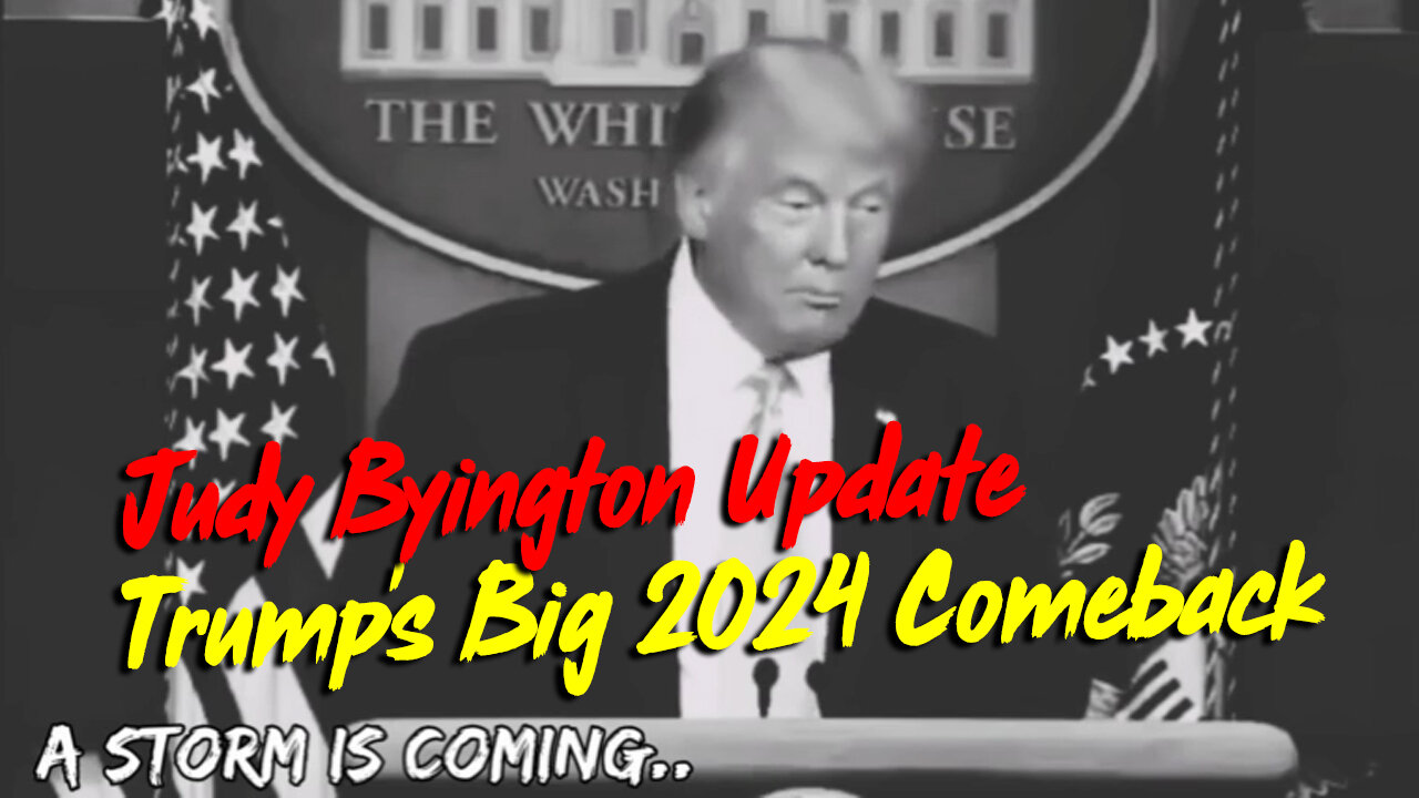 Judy Byington Update "Trump's Big 2024 Comeback"